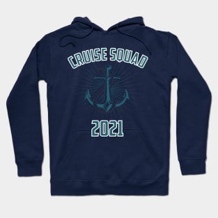 Cruise Squad 2021 Group Cruising Vacation Design Hoodie
